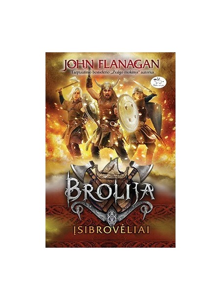 Brolija. Įsibrovėliai Brolija. Įsibrovėliai
