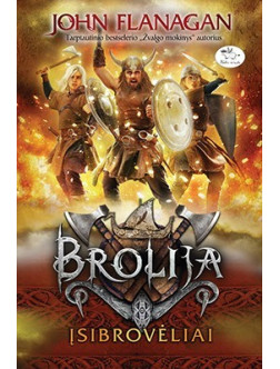 Brolija. Įsibrovėliai