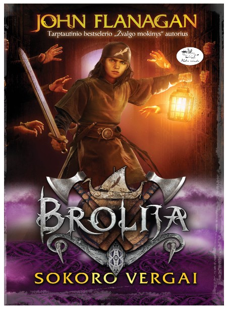 Brolija. Sokoro vergai (4)