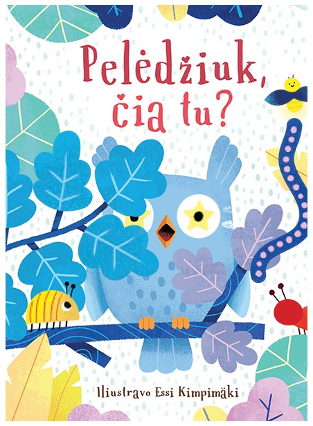 Pelėdžiuk, čia tu? Pelėdžiuk, čia tu?