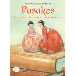 Pasakos. Coliukė. Undinėlė. Lakštingala