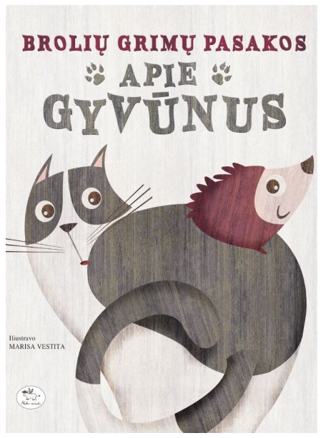 Brolių Grimų pasakos apie gyvūnus Brolių Grimų pasakos apie gyvūnus