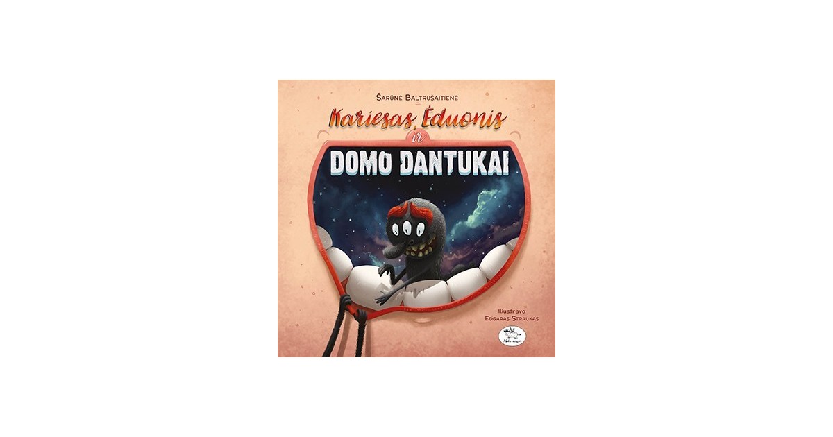 Kariesas, Ėduonis ir Domo dantukai Kariesas, Ėduonis ir Domo dantukai