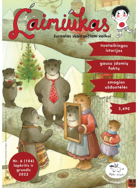 Laimiukas Nr. 6 (104), lapkritis-gruodis Laimiukas Nr. 6 (104), lapkritis-gruodis