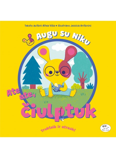 Augu su Niku. Ate ate, čiulptuk (-50%) Augu su Niku. Ate ate, čiulptuk (-50%)
