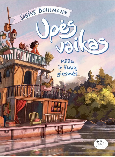 Upės vaikas. Mililu ir žuvų giesmės