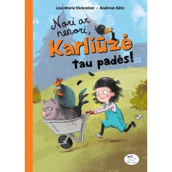 Nori ar nenori, Karliūzė tau padės!
