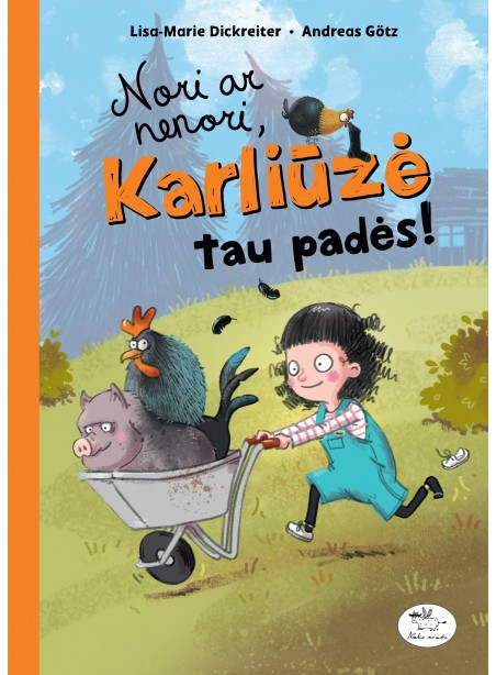 Nori ar nenori, Karliūzė tau padės!