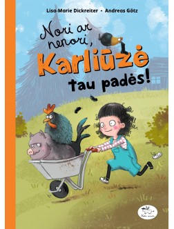 Nori ar nenori, Karliūzė tau padės!