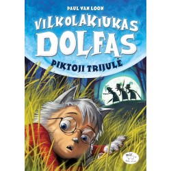 Vilkolakiukas Dolfas. Piktoji trijulė (5)