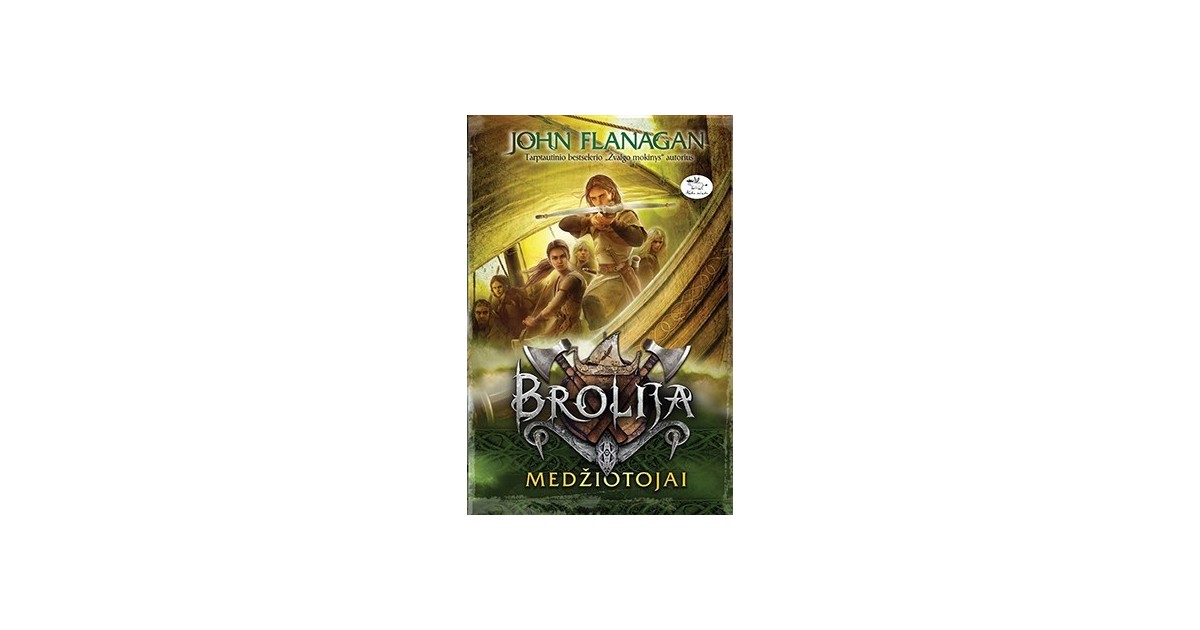 Brolija. Medžiotojai