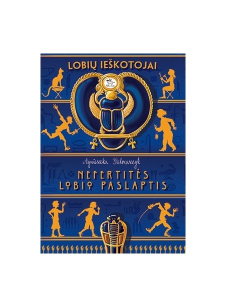 Lobių ieškotojai. Nefertitės lobio paslaptis Lobių ieškotojai. Nefertitės lobio paslaptis