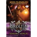 Brolija. Sokoro vergai (4)