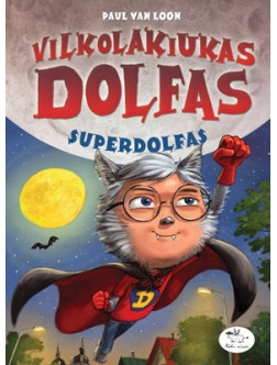 Vilkolakiukas Dolfas. Superdolfas (9)