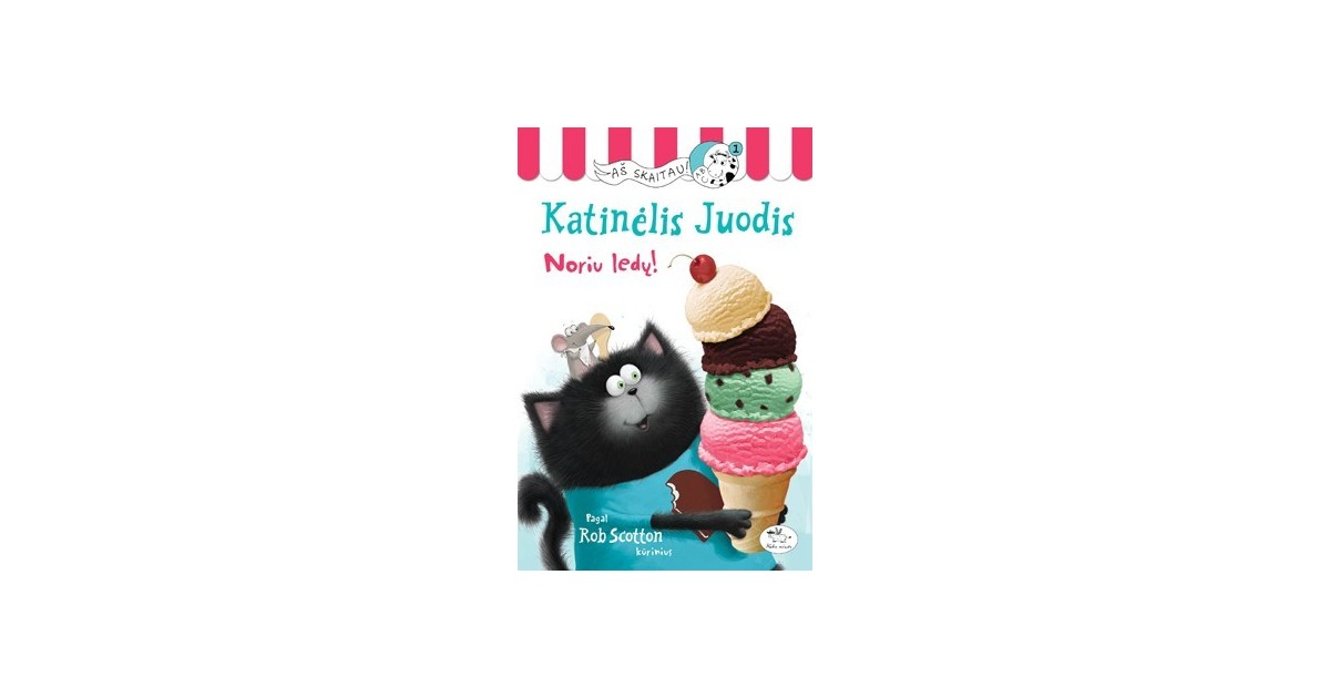 Katinėlis Juodis. Noriu ledų! Katinėlis Juodis. Noriu ledų!